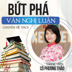 Khóa học Bứt phá với Văn Nghị luận